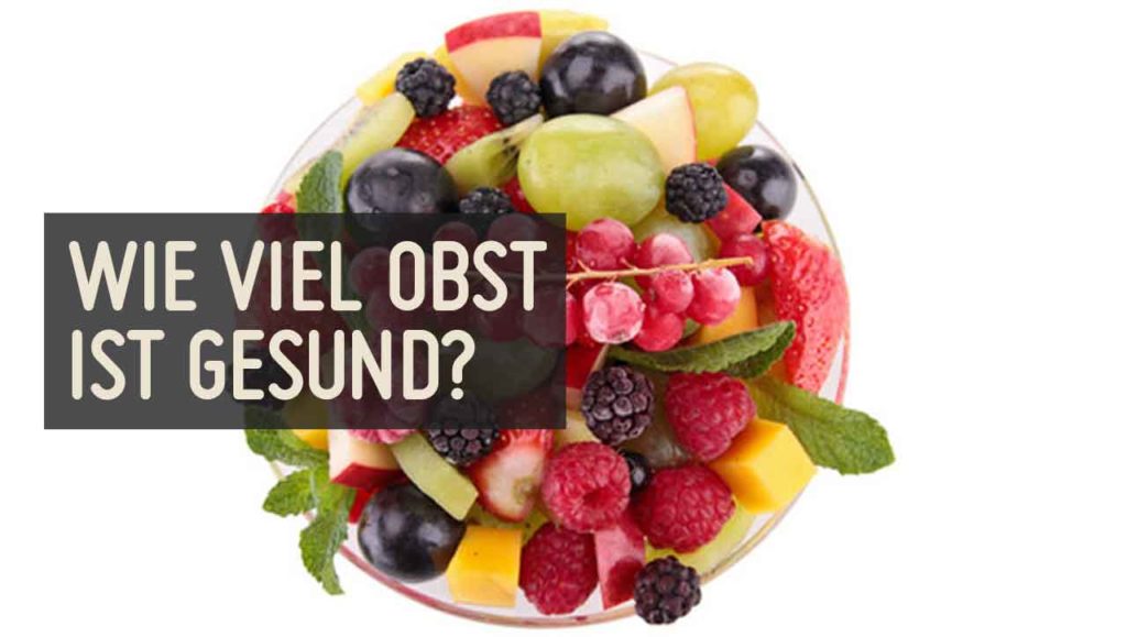 Wie viel Obst ist gesund