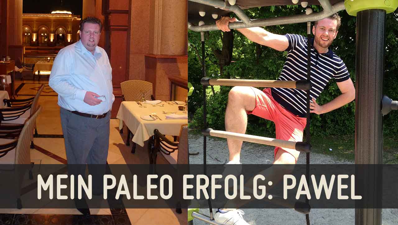 Abnehmen mit Paleo – Pawel verliert 70kg in 15 Monaten