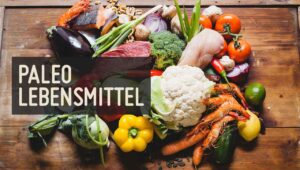 Paleo Lebensmittel Liste