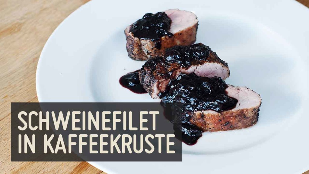 schweinefilet in kaffeekruste