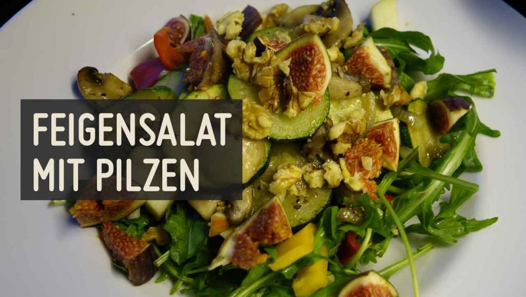 Feigensalat mit Pilzen