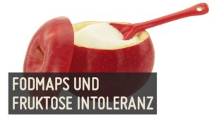 Fodmaps und Fruktose Intoleranz