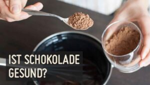 ist Schokolade gesund?