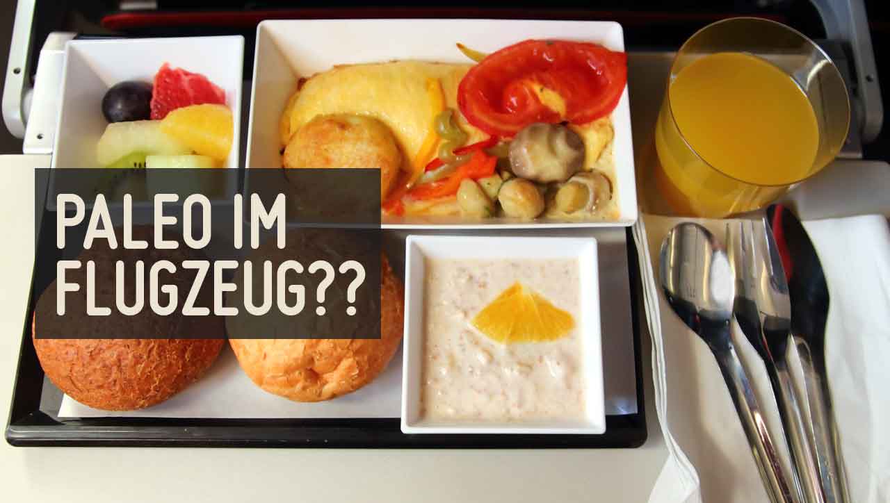 Paleo im Flugzeug?