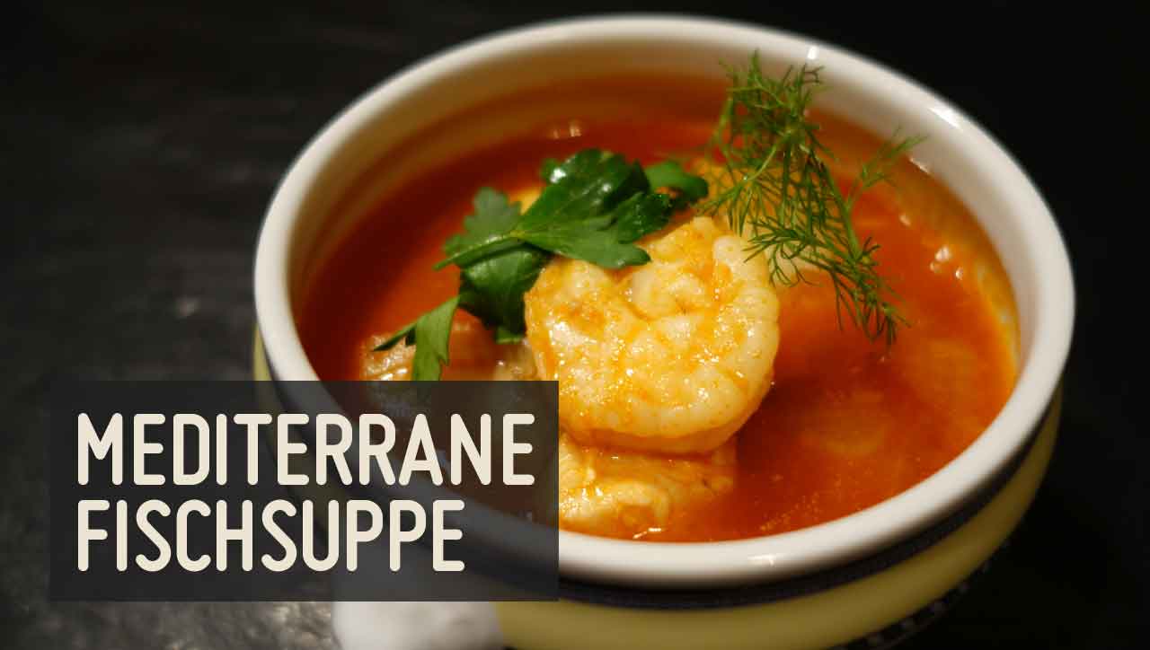 Mediterrane Fischsuppe