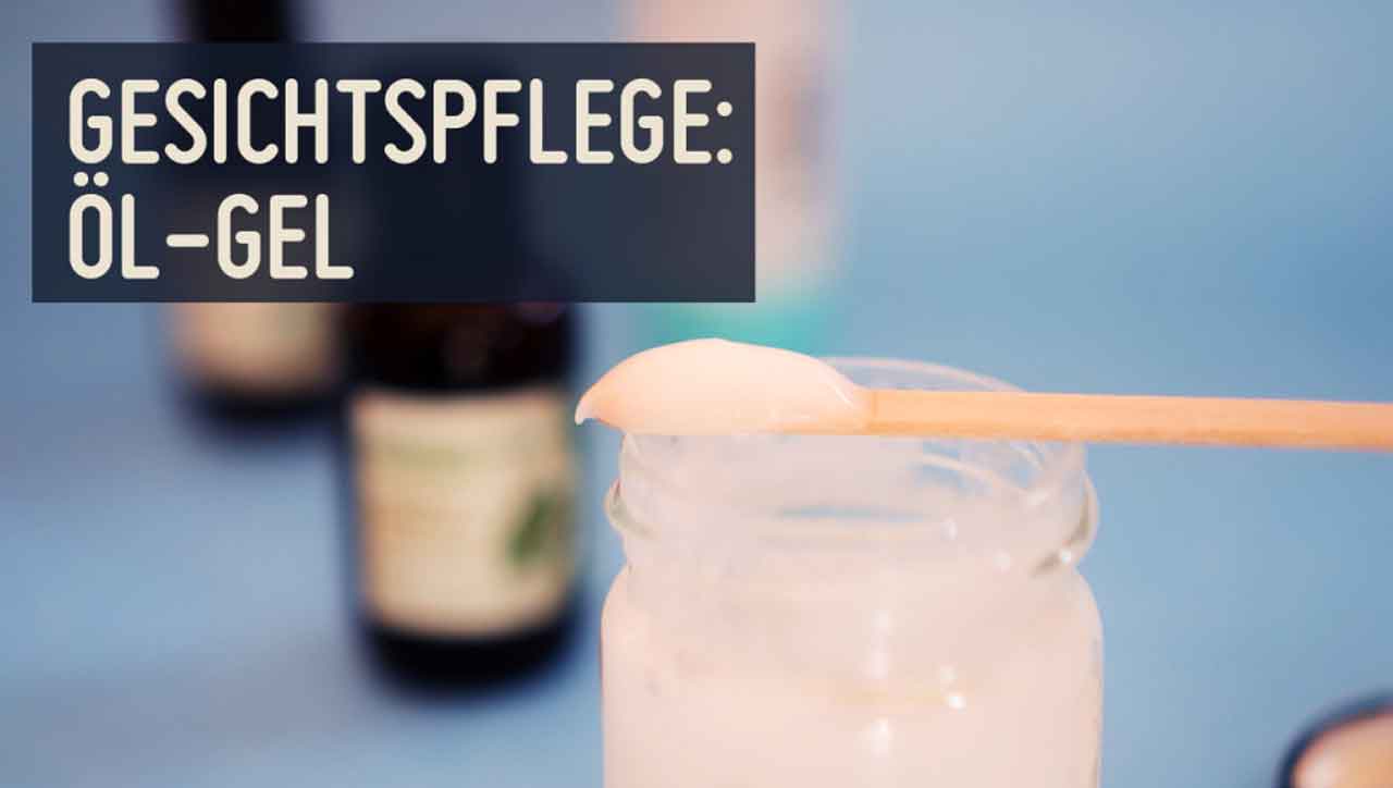 Creme selber machen: Gesichts-Gel