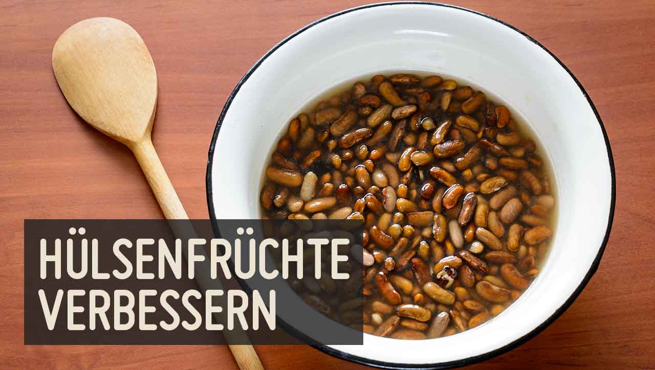 So werden Hülsenfrüchte gesund