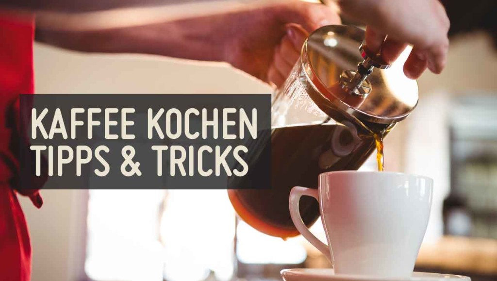 Richtig Kaffee Kochen