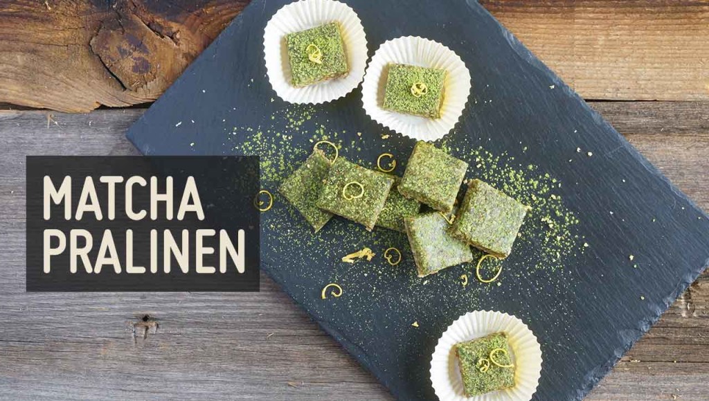 Matcha Pralinen