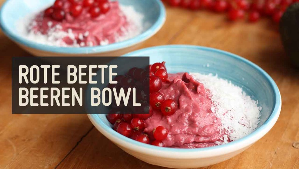 Rote Bete Beeren Bowl