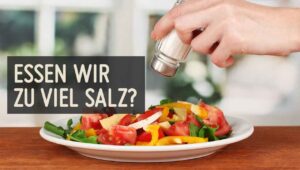 essen wir zu viel salz