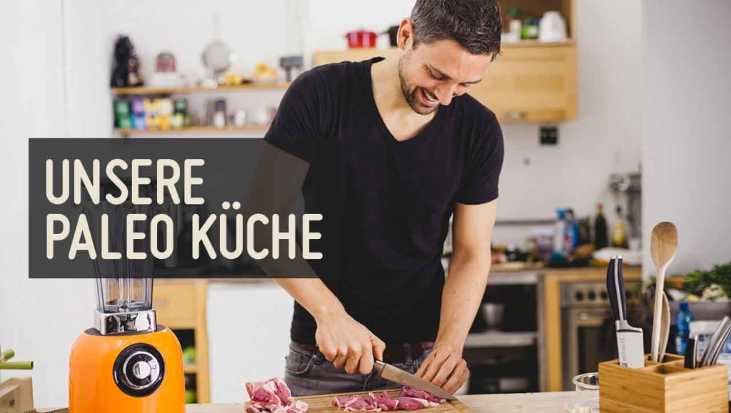 unsere paleo küche