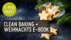 x-mas Paket: Clean Baking + Weihnachtskochbuch