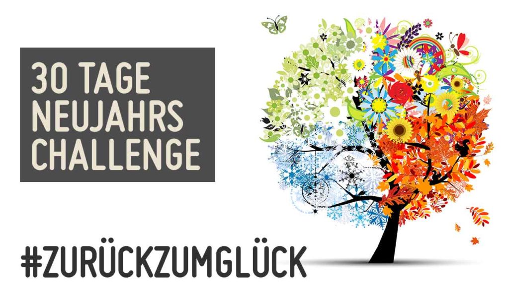 30 Tage Challenge Zurück zum Glück 2019